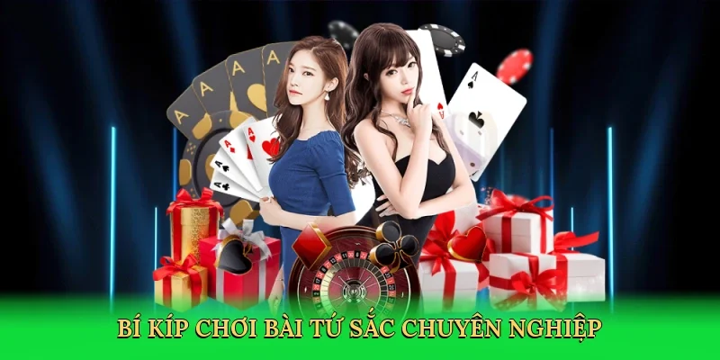 Bí kíp chơi bài tứ sắc chuyên nghiệp
