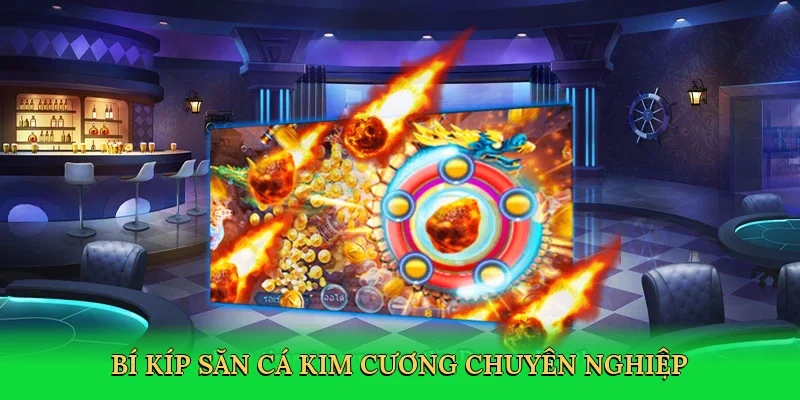 Bí kíp săn cá kim cương chuyên nghiệp
