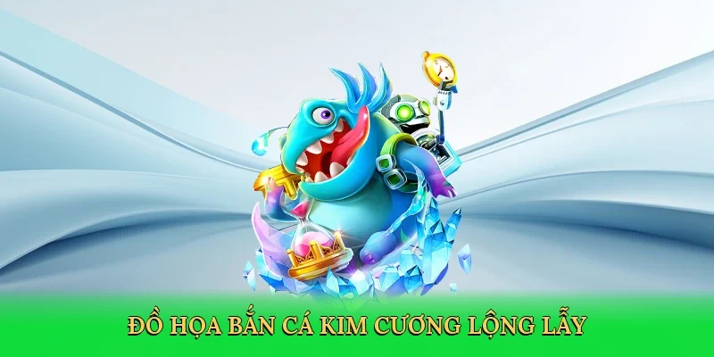 Đồ họa bắn cá kim cương lộng lẫy