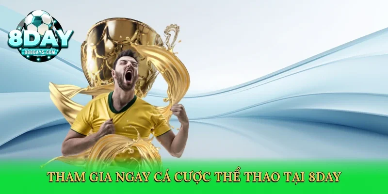 Tham gia ngay cá cược thể thao tại 8day