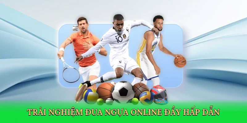 Trải nghiệm đua ngựa online đầy hấp dẫn