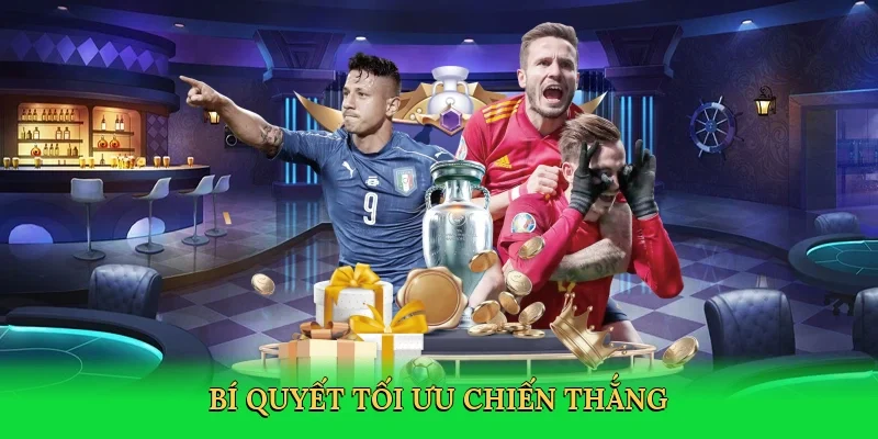 Bí quyết tối ưu chiến thắng