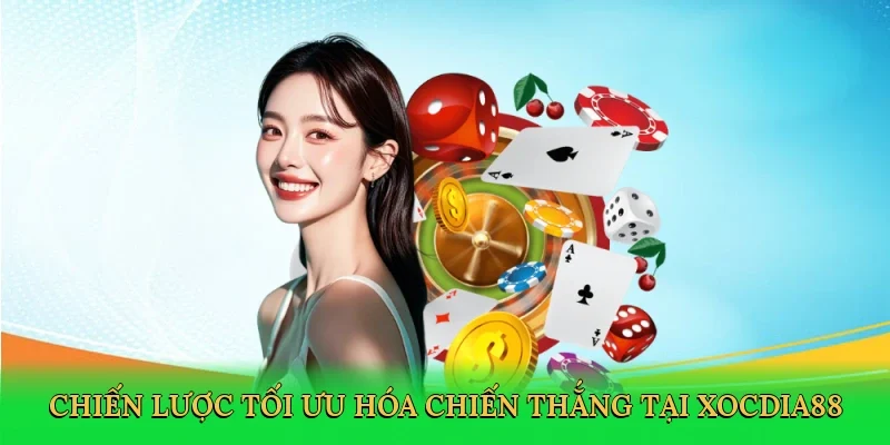 Chiến lược tối ưu hóa chiến thắng tại xocdia88