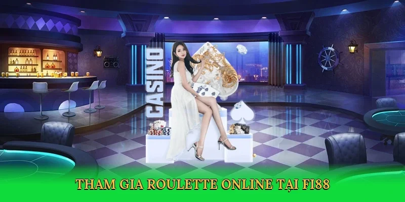 Tham gia roulette online tại FI88